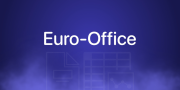 اروپا با Euro-Office به جنگ Microsoft 365 و Google Workspace رفت؛ راهکاری جدید برای استقلال دیجیتال